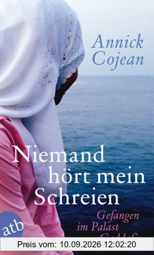 Niemand hört mein Schreien: Gefangen im Palast Gaddafis