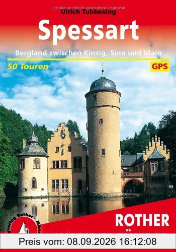 Rother Wanderführer Spessart. Bergland zwischen Kinzig, Sinn und Main. 50 Touren. Mit GPS-Tracks