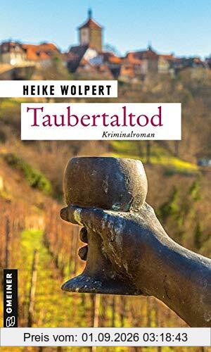 Taubertaltod: Kriminalroman (Kriminalromane im GMEINER-Verlag)
