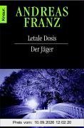 Letale Dosis / Der Jäger. Zwei Krimis in einem Band