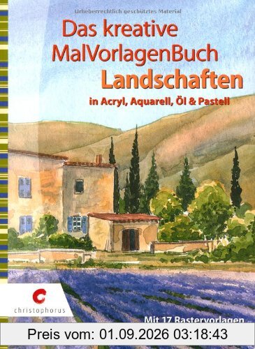 Das kreative MalVorlagenBuch - Landschaften: in Acryl, Aquarell, Öl und Pastell: in Acryl, Aquarell, Ãl und Pastell