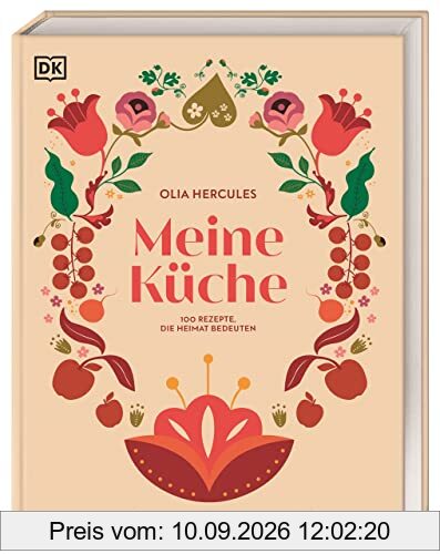 Meine Küche: 100 köstliche Rezepte, die Heimat bedeuten. Die renommierte Autorin Olia Hercules begeistert ihre Fans mit traditionellen und zeitgemäßen Kreationen.
