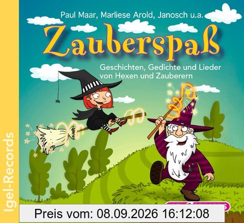 Zauberspaß: Geschichten, Gedichte und Lieder von Hexen und Zauberern