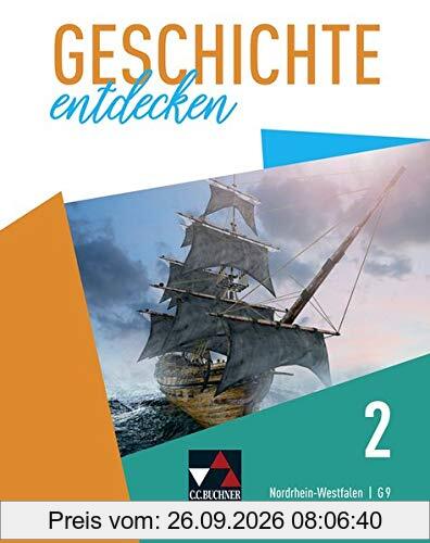 Geschichte entdecken – Nordrhein-Westfalen / Unterrichtswerk für Geschichte, Sekundarstufe I: Geschichte entdecken – Nordrhein-Westfalen / …