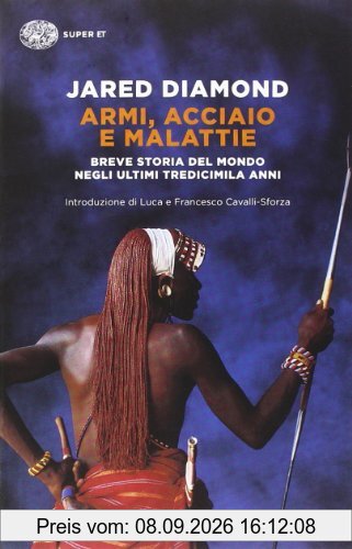 Armi, acciaio e malattie. Breve storia del mondo negli ultimi tredicimila anni