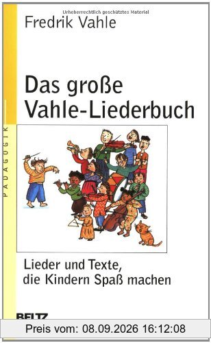 Das große Vahle-Liederbuch: Lieder und Texte, die Kindern Spaß machen