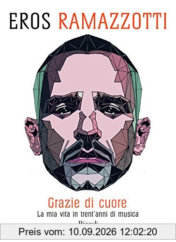 Grazie di cuore. La mia vita in trent'anni di musica