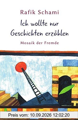 Ich wollte nur Geschichten erzählen: Mosaik der Fremde