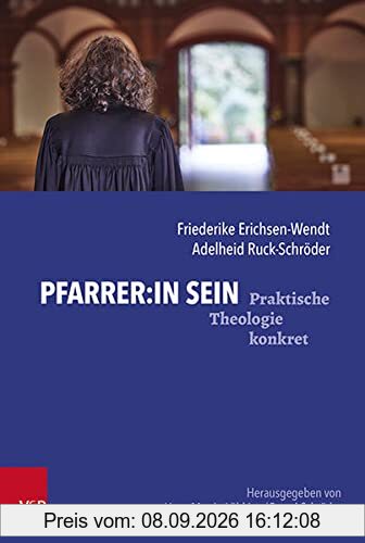 Pfarrer:in sein (Praktische Theologie konkret)