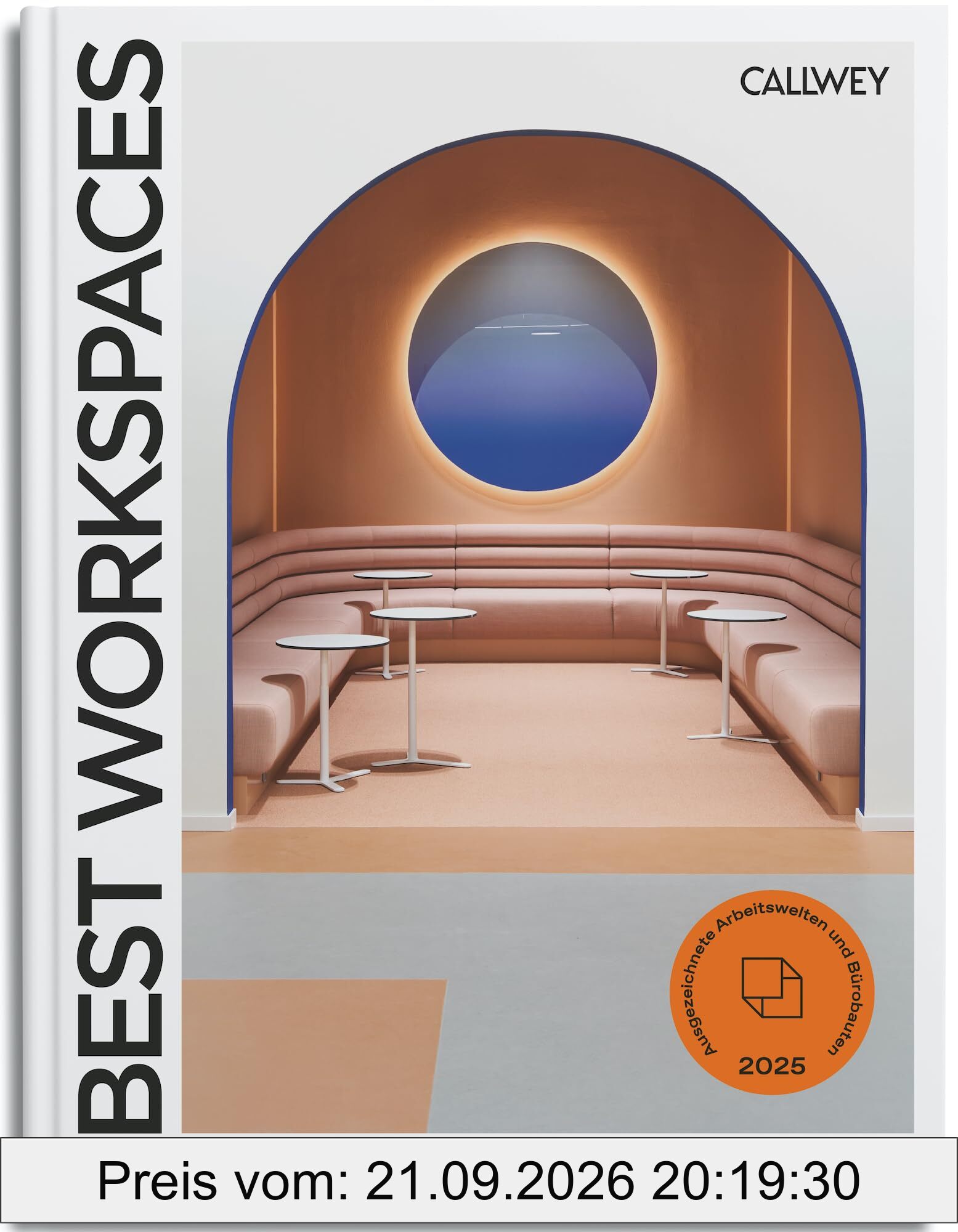 Best Workspaces 2025: Ausgezeichnete Arbeitswelten und Bürobauten
