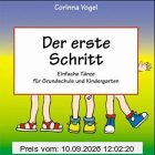 Der erste Schritt. CD: Einfache Tänze für Grundschule und Kindergarten. Lebendige, originelle Arrangements
