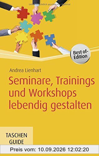 Seminare, Trainings und Workshops lebendig gestalten (Haufe TaschenGuide)