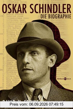 Oskar Schindler - Die Biographie