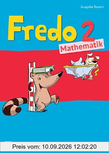 Fredo - Mathematik - Ausgabe B für Bayern: 2. Jahrgangsstufe - Schülerbuch mit Kartonbeilagen