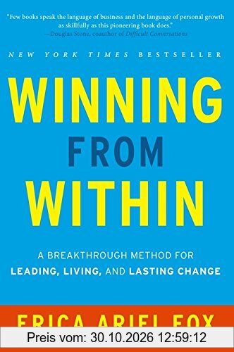 Winning from Within: A Breakthrough Method for Leading, Living, and Lasting Change