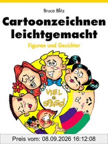 Cartoonzeichnen leichtgemacht: Figuren und Gesichter