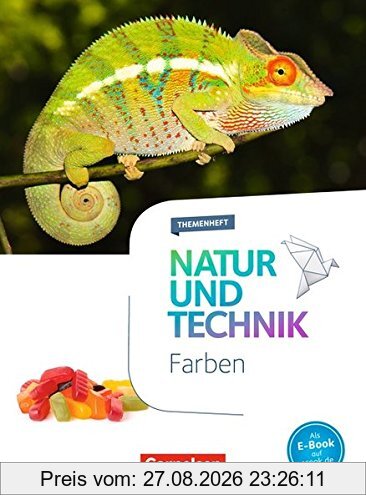 Natur und Technik - Naturwissenschaften: Neubearbeitung - Themenhefte / 5.-10. Schuljahr - Farben