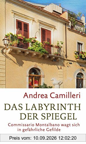 Das Labyrinth der Spiegel: Commissario Montalbano wagt sich in gefährliche Gefilde. Roman
