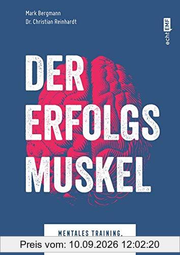 Der Erfolgsmuskel: Mentales Training, das dich ans Ziel bringt