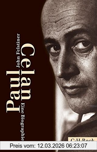John Felstiner Paul Celan, Eine Biographie
