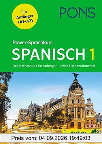 PONS Power-Sprachkurs Spanisch 1: Der Intensivkurs für Anfänger – schnell und multimedial