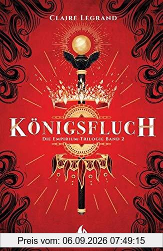 Königsfluch - Die Empirium-Trilogie (Bd. 2)