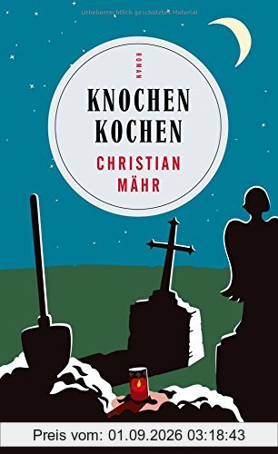 Knochen Kochen: Kriminalroman