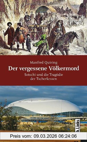 Manfred Quiring Der Vergessene Völkermord, Sotschi Und Die Tragödie Der Tscherkessen (mit Einem Vorwort Von Cem Özdemir)