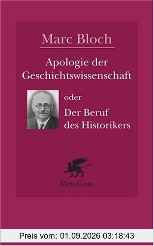 Apologie der Geschichtswissenschaft oder Der Beruf des Historikers