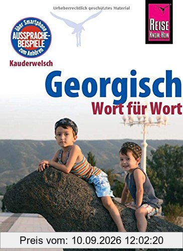 Reise Know-How Sprachführer Georgisch - Wort für Wort: Kauderwelsch-Band 87