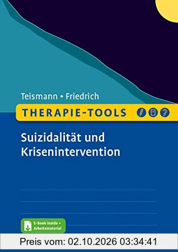 Therapie-Tools Suizidalität und Krisenintervention: Mit E-Book inside und Arbeitsmaterial (Beltz Therapie-Tools)