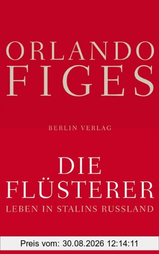 Die Flüsterer: Leben in Stalins Russland