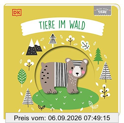 Meine ersten Tiere. Tiere im Wald: Zum Fühlen und Entdecken. Mit Guckloch im Cover und Tierformen zum Berühren, Begreifen und Staunen für Babys ab 6 Monaten