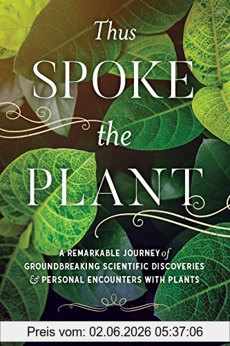 Monica Gagliano Thus Spoke The Plant, A Remarkable Journey Of Groundbreaking Scientific Discoveries And Personal Encounters With Plants