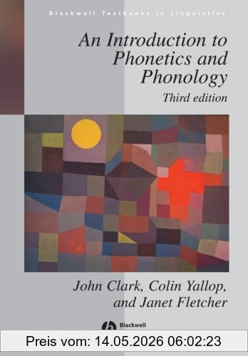 John Clark An Introduction To Phonetics And Phonology (Blackwell Textbooks In Linguistics)