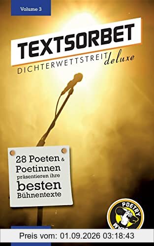 Textsorbet - Volume 3: 3G: gesehen, gelesen, gestaunt (Textsorbet. Die Dichterwettstreit deluxe Anthologie)