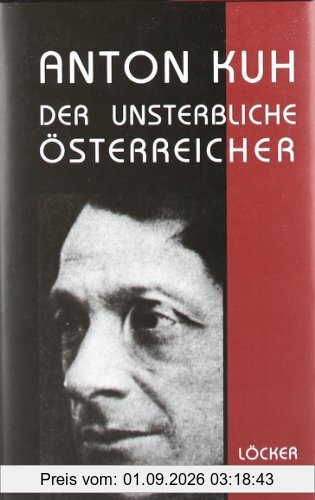 Anton Kuh: Der unsterbliche Österreicher