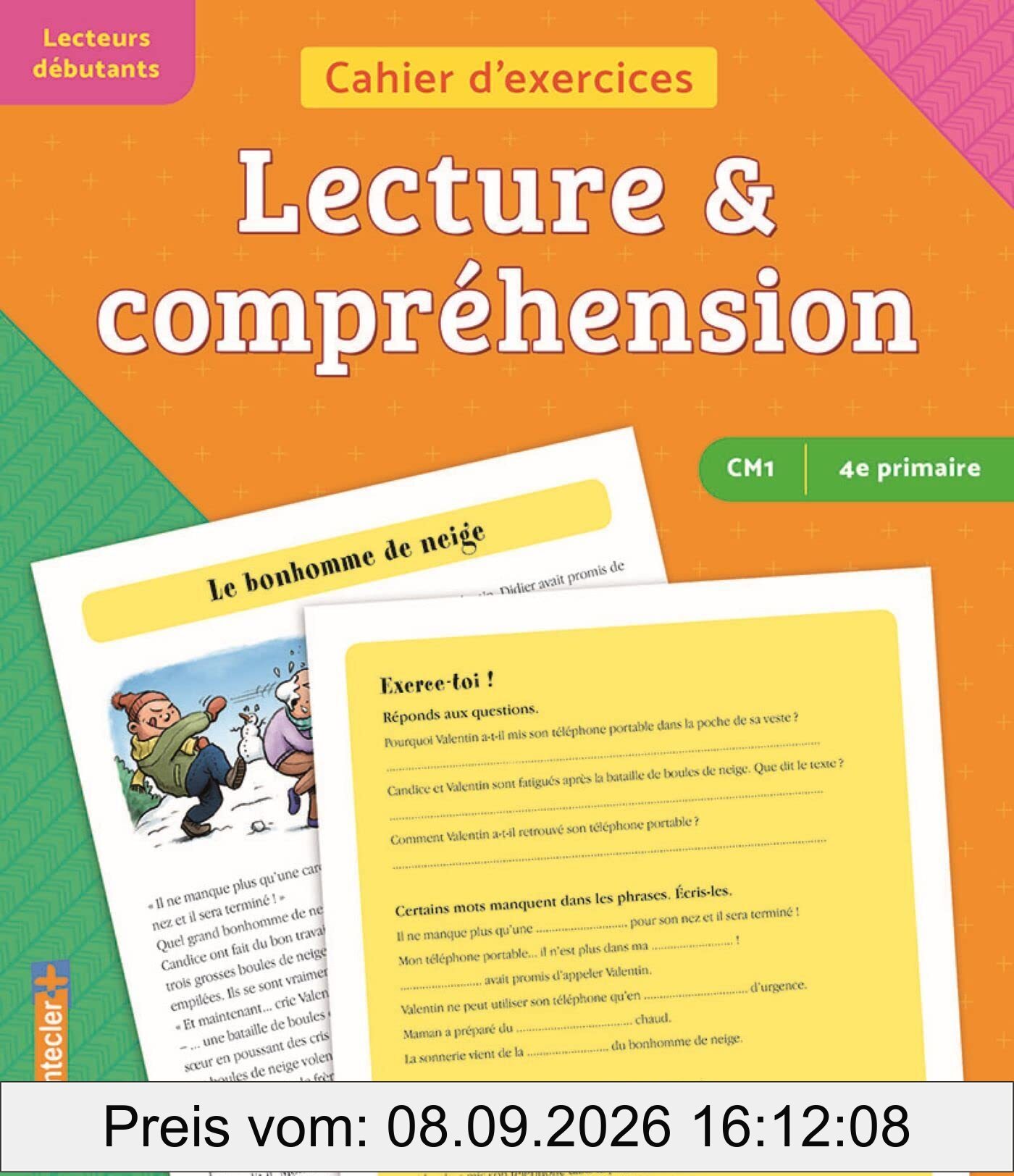 Lecture & compréhension CM1, 4e primaire, lecteurs débutants : cahier d'exercices : le bonhomme de neige