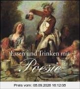 Essen und Trinken mit Poesie: Mit neun poetischen Rezepten von Vincent Klink: Dies für den und das für jenen