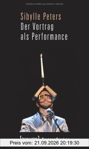Der Vortrag als Performance