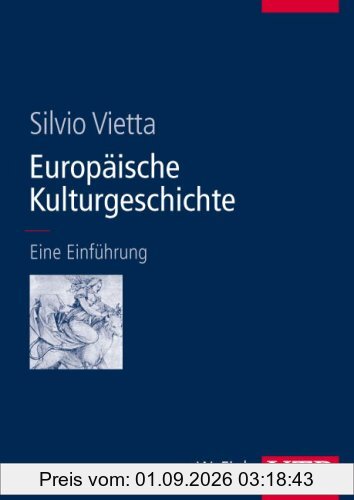 Europäische Kulturgeschichte: Eine Einführung (Uni-Taschenbücher L)