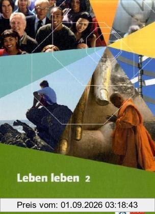 Leben leben - Neubearbeitung: Leben leben. Lehrwerk für Ethik, LER, Werte und Normen. Neuausgabe. Schülerbuch 7.-10. Schuljahr. Ausgabe für Nordrhein-Westfalen