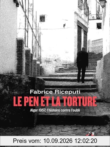 Le Pen et la torture : Alger 1957, l'histoire contre l'oubli