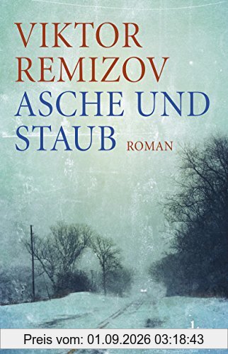 Asche und Staub: Roman