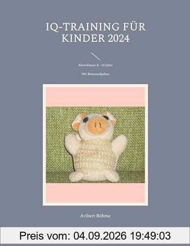 IQ-Training für Kinder 2024: Altersklasse: 8 - 12 Jahre