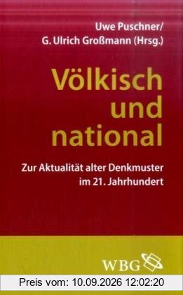Völkisch und national: Zur Aktualität alter Denkmuster im 21. Jahrhundert