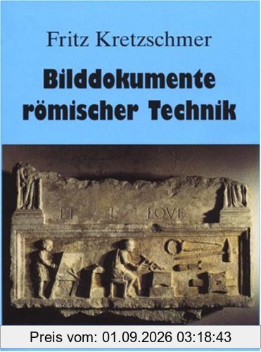 Bilddokumente römischer Technik