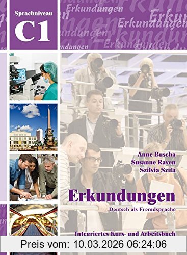 Anne Buscha Erkundungen Deutsch Als Fremdsprache C1, Integriertes Kurs- Und Arbeitsbuch