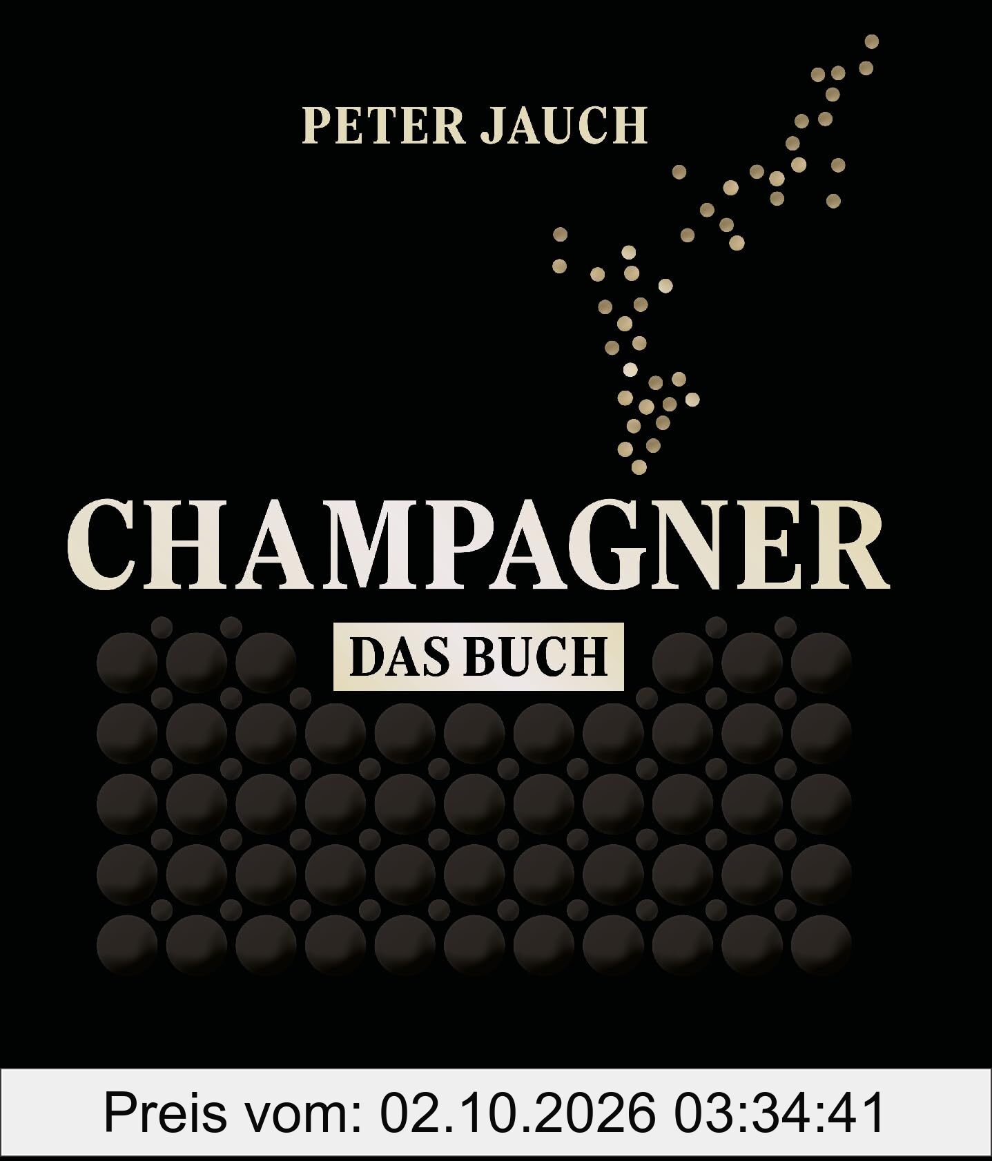 Champagner – das Buch: Herstellung Genuss Kultur