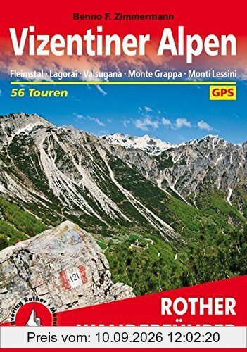 Rother Wanderführer / Vizentiner Alpen: Fleimstal. Lagorai. Valsugana. Monte Grappa. Monti Lessini. 58 Touren. Mit GPS-Tracks